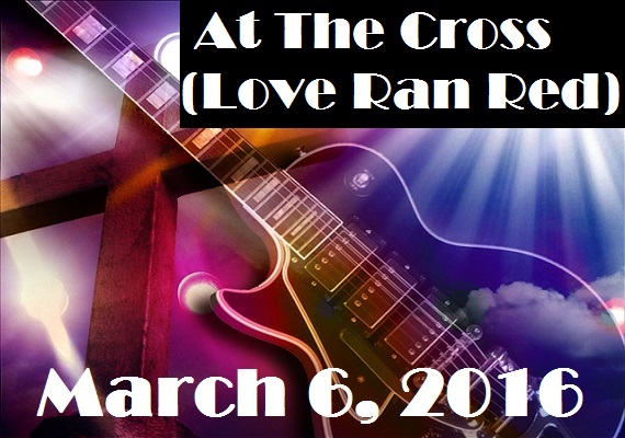 At The Cross (Love Ran Red)