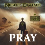 Pray from the album Out of the Dust by the band Night Divine