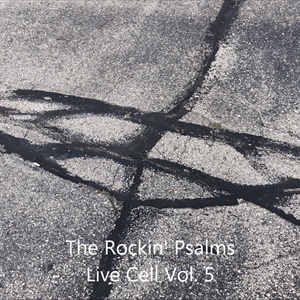 The Rockin' Psalms Live Cell V5