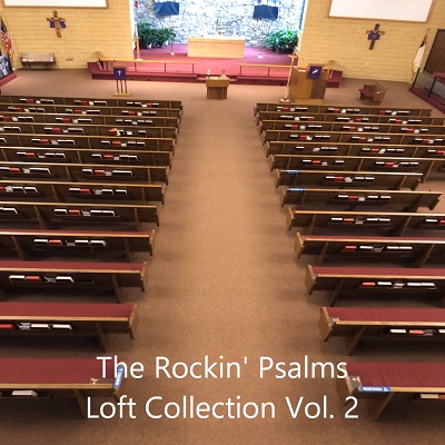 The Rockin' Psalms The Loft Recordings Vol 2