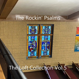 The Rockin' Psalms Live Loft V5