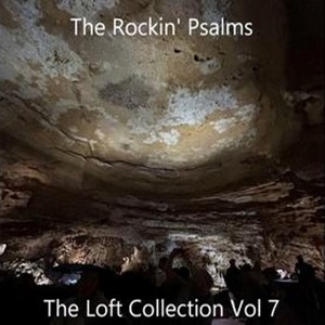 The Rockin' Psalms Live Loft V7