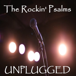 Unplugged Rockin' Psalms